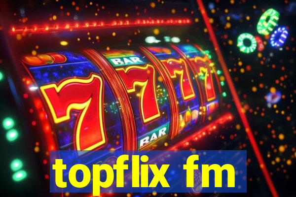 topflix fm